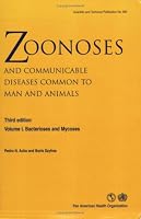 Zoonoses and Communicable Diseases Common to Man and Animals, 3rd edition. Vol. I Bacterioses and Mycoses (Scientific and Technical Publication)