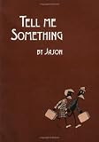Tell Me Something