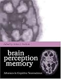 Brain, Perception, Memory: Advances in Cognitive Neuroscience