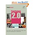 Tourismus 2.0: Chancen und Herausforderungen des Online Tourismus im Web 2.0
