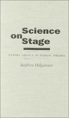 Science on Stage: Expert Advice as Public Drama (Writing Science)