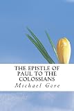 The Epistle of Paul to the Colossians (New Testament Collection)
