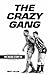 The Crazy Gang: The Inside Story of Vinnie, Harry, Fash and Wimbledon FC