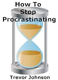 How To Stop Procrastinating