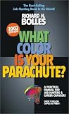 What Color Is Your Parachute? 2005: A Practical Manual for Job-Hunters and Career-Changers (What Color Is Your Parachute)