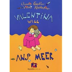 Valentina will ans Meer. ( Ab 4 J.)