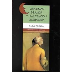 20 Poemas De Amor Y Una Cancion Deseperada / 20 Poems Desperate Song