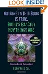 Nothing in This Book Is True, But It'...