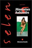 Selen, tome 13 : Mauvaises habitudes