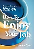 How To Enjoy Your Job Or Find A New One Books