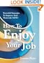 How To Enjoy Your Job Or Find A New One