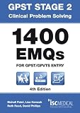 GPST Stage 2 - Clinical Problem Solving - 1400 EMQs for GPST GPVTS entry