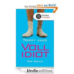 Vollidiot: Der Roman