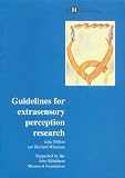 Guidelines for Extrasensory Perception Research (Guidelines for Parapsychological Research)