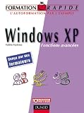 Formation rapide Windows XP : Fonctions avancées Formation rapide Windows XP : Fonctions avancées