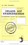 Urlaub auf Krankenschein. Die geheimen Tricks der Blaumacher