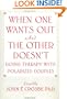 When One Wants Out And The Other Doesn't: Doing Therapy With Polarized Couples