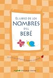 El Libro De Los Nombres Del Bebe (Spanish Edition)