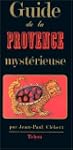 Guide de la Provence Myst�rieuse