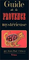 Guide de la Provence Mystérieuse