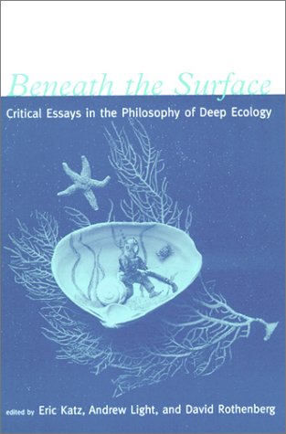 Beneath the Surface: Critical Essays in the Philosophy of Deep Ecology under Animal Ecology in The Books Store