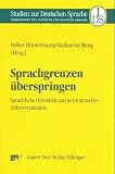 Produkt-Bild: Sprachgrenzen &uuml;berspringen. Sprachliche Hybridit&auml;t und polykulturelles Selbstverst&auml;ndnis