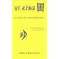 Yi King, le livre des transformations, 2 parties : Le Texte - Les Mat�riaux