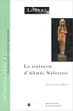 La statuette d Ahmès Néfertari