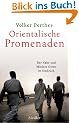 Orientalische Promenaden: Der Nahe und Mittlere Osten im Umbruch