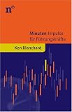 Ken Blanchard: Minuten-Impulse f�r F�hrungskr�fte