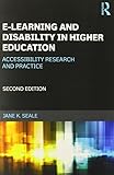 E-learning and disability in higher education : accessibility research and practice