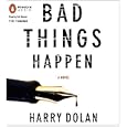 Bad Things Happen by Harry Dolan