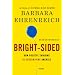 Bright-Sided: How Positive Thinking Is Undermining America