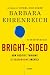 Bright-Sided: How Positive Thinking Is Undermining America