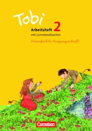 Cornelsen Verlag Tobi 2: 2. Schuljahr - Arbeitsheft in Vereinfachter Ausgangsschrift: Mit Lernstandsseiten