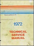 1972 AMC Repair Shop Manual Original AMX Javelin SST Hornet Ambassador Gremlin
