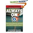 Always On: Advertising, Marketing, and Media in an Era of Consumer Control (Future of Business Series)