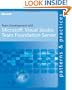 Team Development with Visual Studio Team Foundation Server