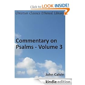 Commentary on Psalms - Volume 3 - Enhanced Version (Calvin's Commentaries)