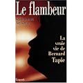 Le flambeur : la vraie vie de Bernard Tapie