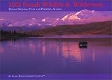 2002 Denali Wildlife & Wilderness Calendar