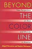 Beyond the Color Line: New Perspectives on Race and Ethnicity in America