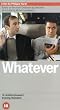 Whatever [VHS]
