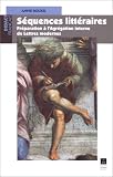 S�quences litt�raires: Pr�paration � l'agr�gation interne des lettres modernes
