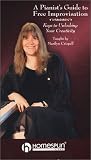 A Pianists Guide to Free Improvisation Video [VHS]