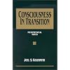 Consciousness in Transition: Metaphysical Notes