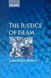 The Justice of Islam: Comparative Perspectives on Islamic Law and Society (Oxford Socio-Legal Studies)