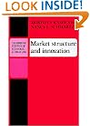Market Structure and Innovation (Cambridge Surveys of Economic Literature)