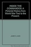 Inside the Commandos : a pictorial history from World War Two to the present