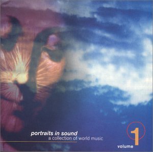 CD-Charts  Search : Portraits in Sound, Vol. 1: A Collection of World Music